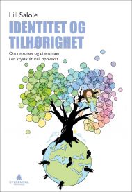 Identitet og tilhørighet: om ressurser og dilemmaer i en krysskulturell oppv…