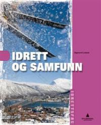 Bokomslag for "Idrett og samfunn" av Gyldendal, om idrett og utendørsaktiviteter med fokus på sport og samfunnsrolle.