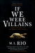 If we were villains