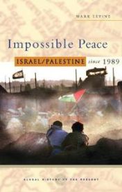Impossible Peace: Israel/Palestine since 1989