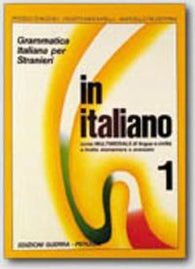 In italiano: grammatica italiana per stranieri : corso multimediale di lingua…