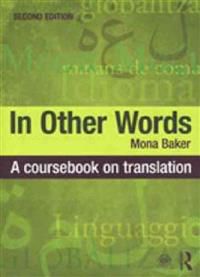 Bokomslag for "In Other Words: A Coursebook on Translation" av Taylor & Francis, språklig og lingvistisk studie.