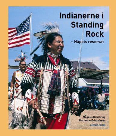 Bokomslag for "Indianerne i Standing Rock: håpets reservat" av Lettlest forlag, innbundet historie bok med indiansk kultur.