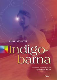 Bokomslag for "Indigobarna: hvem de er, hvorfor de er her og hva de skal lære oss" av Damm, innen helse, relasjoner og personlig utvikling.