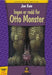 Ingen er redd for Otto monster