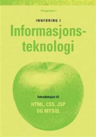 Bokomslag for Innføring i informasjonsteknologi: tilleggshefte I, Data- og informasjonsteknologi, utgitt av Tapir akademisk forlag