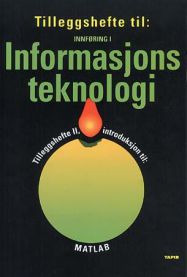 Bilde av tilleggshefte til Innføring i informasjonsteknologi, en bok fra Tapir akademisk forlag om data- og informasjonsteknologi.
