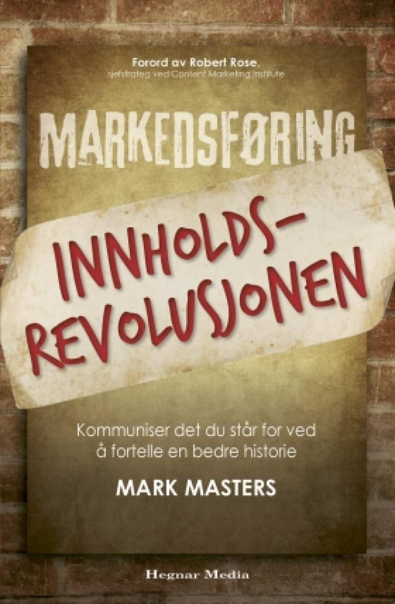 Bokomslag for "Innholdsrevolusjonen" av Hegnar Media, viser en bok med tittel om effektiv historiefortelling og markedsføring.