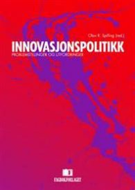 Innovasjonspolitikk: problemstillinger og utfordringer