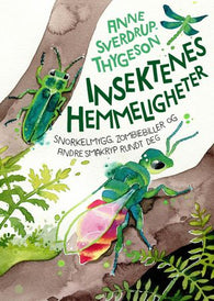 Insektenes hemmeligheter: snorkelmygg, zombiebiller og andre småkryp rundt deg