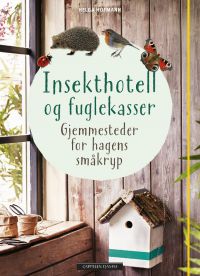 Insekthotell og fuglekasser: Gjemmesteder for hagens småkryp