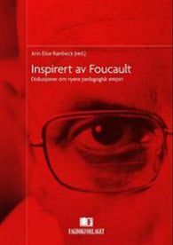 Inspirert av Foucault: diskusjoner om nyere pedagogisk empiri