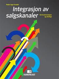 Integrasjon av salgskanaler: serviceinnovasjon og strategi