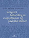Integrert behandling: av rusproblemer og psyksike [psykiske] lidelser