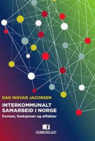 Interkommunalt samarbeid i Norge: former, funksjoner og effekter