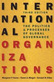 International Organizations: The Politics and Processes of Global Governance,…