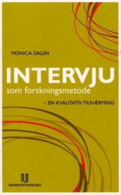Intervju som forskningsmetode: en kvalitativ tilnærming