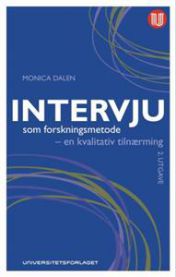 Intervju som forskningsmetode: en kvalitativ tilnærming