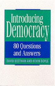 Introducing Democracy: 80 Questions and Answers