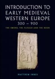 Bokomslag for "Introduction to Early Medieval Western Europe, 300-900" av Historie fra Psychology Press, med bilde av sverd og plog.