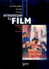 Introduksjon til film : historie, teori og analyse