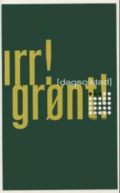 Irr! Grønt!: roman