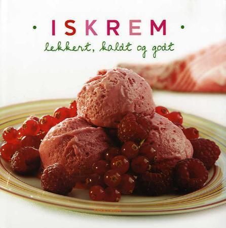 Iskrem: lekkert, kaldt og godt
