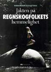 Jakten på regnskogfolkets hemmelighet