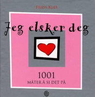 Jeg elsker deg: 1001 måter å si det på