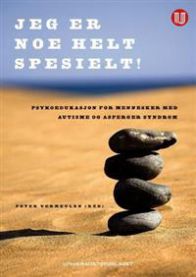 Jeg er noe helt spesielt: arbeidsbok i psykoedukasjon for mennesker med autis…