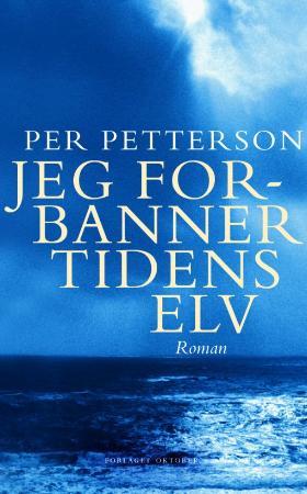 Jeg forbanner tidens elv: roman