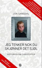 Jeg tenker nok du skjønner det sjøl: historien om Christoffer