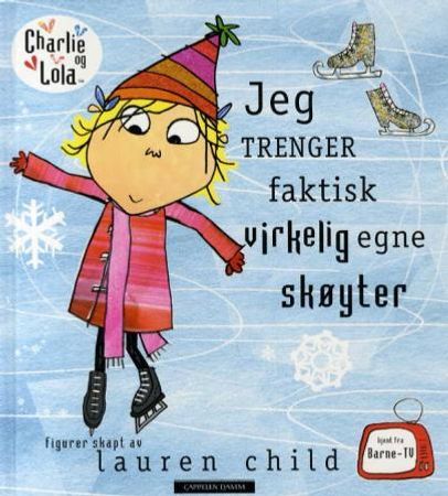 Jeg trenger faktisk virkelig egne skøyter