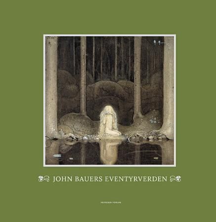 John Bauers eventyrverden