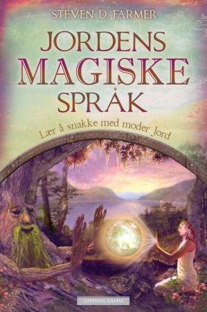 Jordens magiske språk : lær å snakke med Moder jord