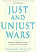 Just And Unjust Wars: A Moral Argument With Historical Illustrations