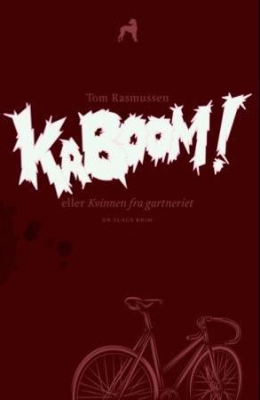 Kaboom!, eller Kvinnen fra gartneriet