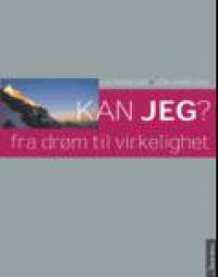 Kan jeg?: fra drøm til virkelighet