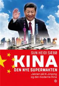 Bokomslag for "Kina: den nye supermakten" av Kagge, med bilde av kinesisk flagg og Xi Jinping foran moderne skyline.