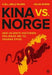 Kina vs. Norge: den ukjente historien fra Maos nei til dagens krise,dokumentar