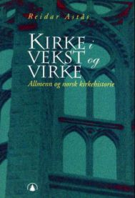 Kirke i vekst og virke: allmenn og norsk kirkehistorie