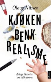 Kjøkenbenkrealisme: Ærlege historier om tidsklemma