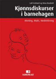 Bilde av boken "Kjønnsdiskurser i barnehagen" av Fagbokforlaget om pedagogikk, fokusert på mening, makt og medvirkning i barnehagen.