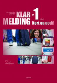 Klar melding 1 norsk for innvandrere, Cappelen, kort og tydelig meldingsbok, klar til bruk.