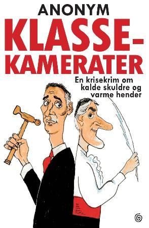 Klassekamerater: en krisekrim om kalde skuldre og varme hender