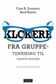Klokere : fra gruppetenkning til smarte grupper = Originaltittel: Wiser