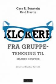 Klokere : fra gruppetenkning til smarte grupper = Originaltittel: Wiser