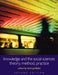 Knowledge And The Social Sciences: Theory, Method, Practice