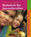 Kokebok for barnefamilier
