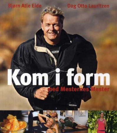Bok i innbundet utgave av Kom i form med Mesternes Mester, om natur, friluftsliv og sport, utgitt av Forlaget Vigmostad & Bjørke AS